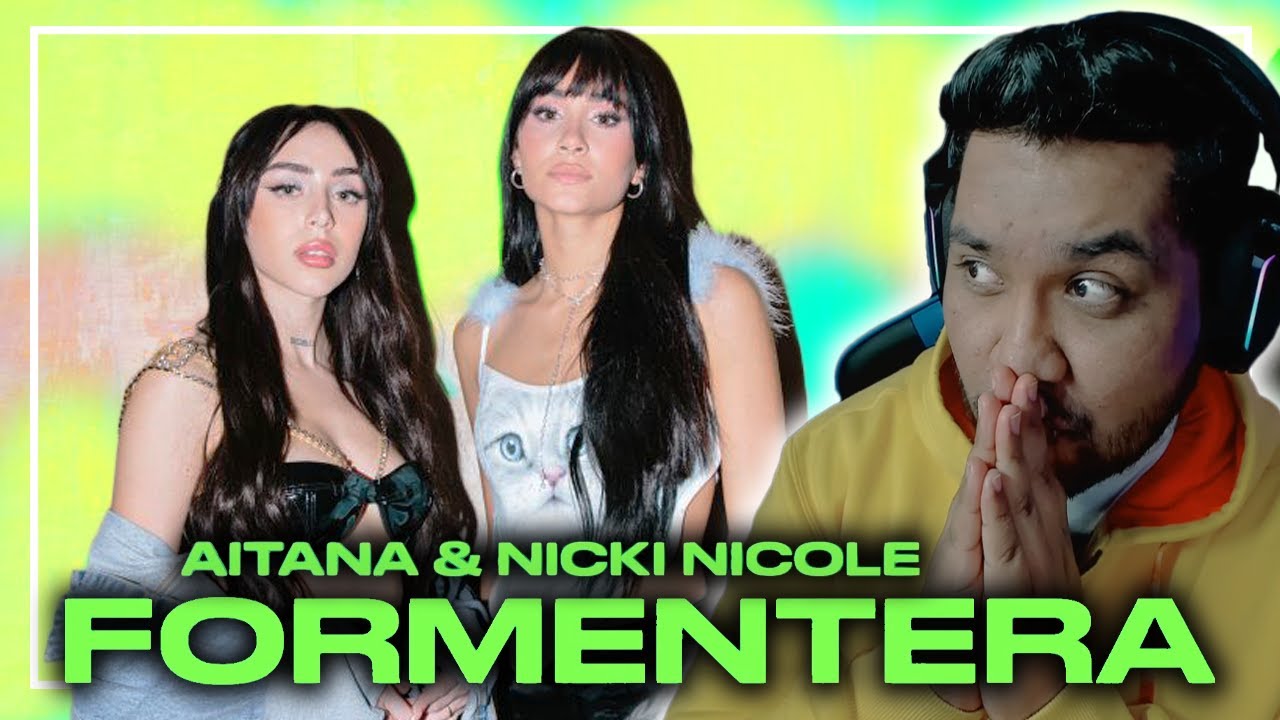 REACCION a FORMENTERA - Aitana, Nicki Nicole