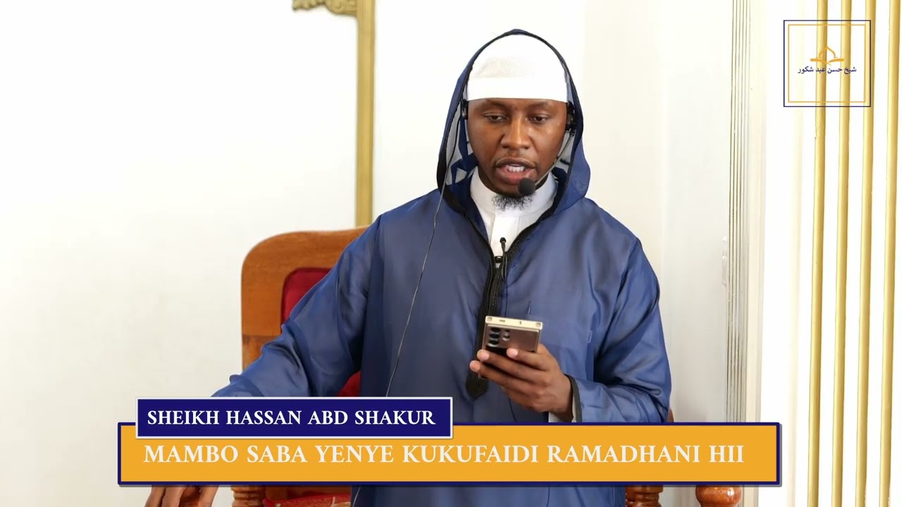 Mambo Saba Yenye Kukufaidi Ramadhani Hii | Sheikh Hassan Abd Shakur
