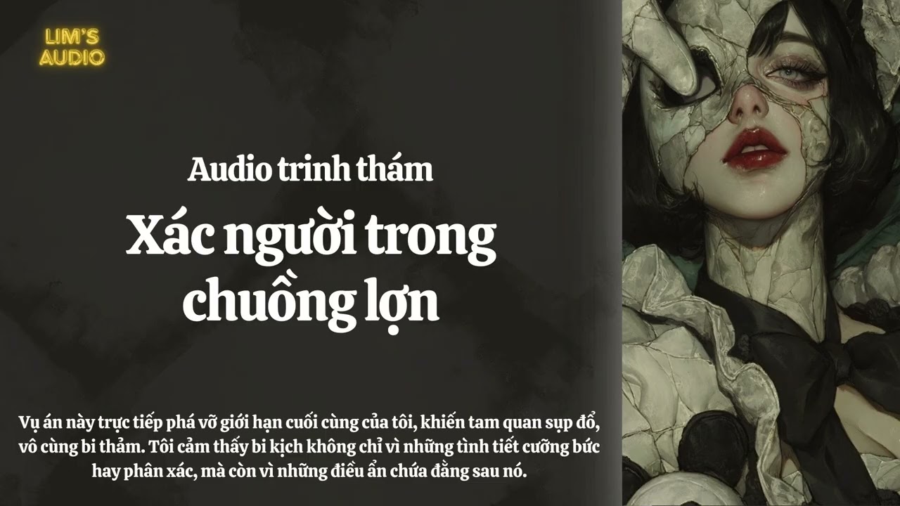 [Lim's Audio] Xác người trong chuồng lợn || FULL