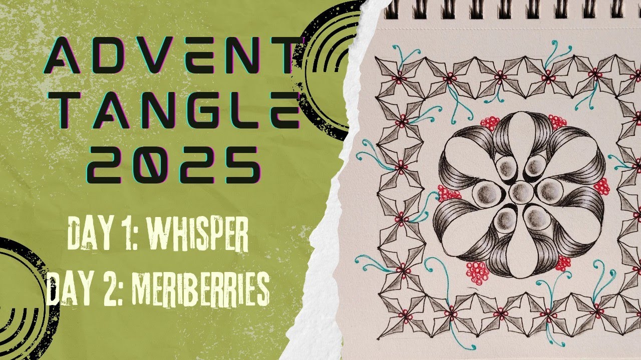 Advent Tangles 2025: Day 1 Whisper and 2 Meriberries🎄
