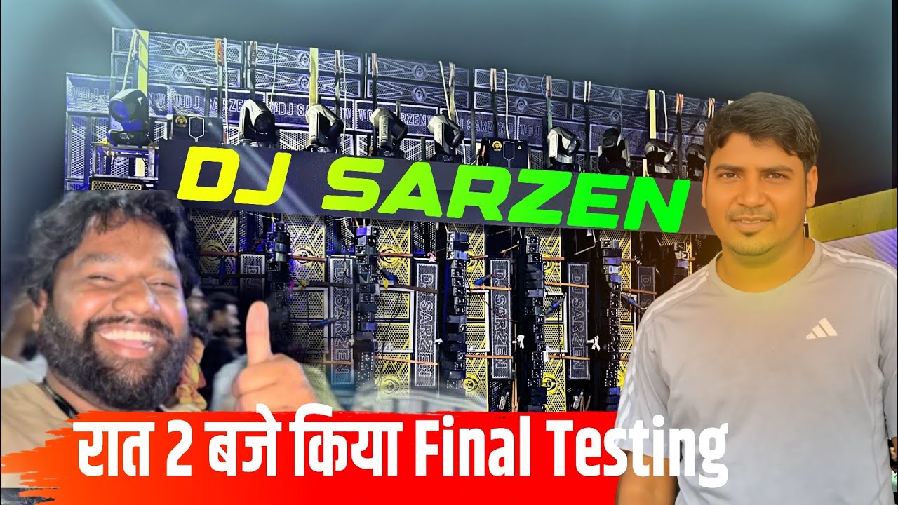 DJ SARZEN ने रात 2 बजे किया Final Testing #djsarzen #dj#indiandj #testing #odisha