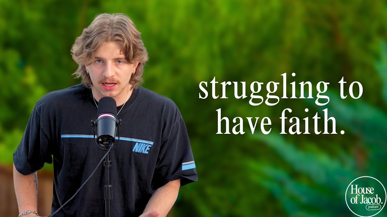 when you're struggling to have faith