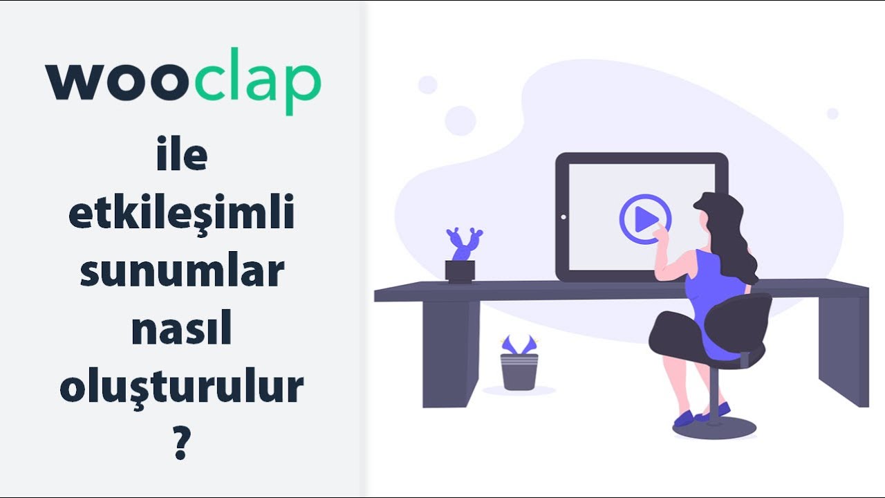 Wooclap ile Etkileşimli Sunumlar Nasıl Oluşturulur?