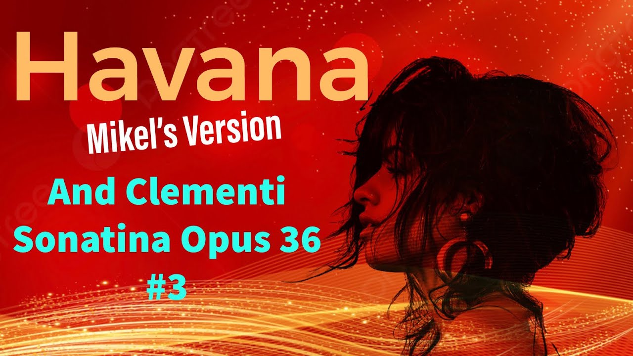 Sonatina & Havana: Emotional Musical Journey (Easy 1st, My Own 2nd)