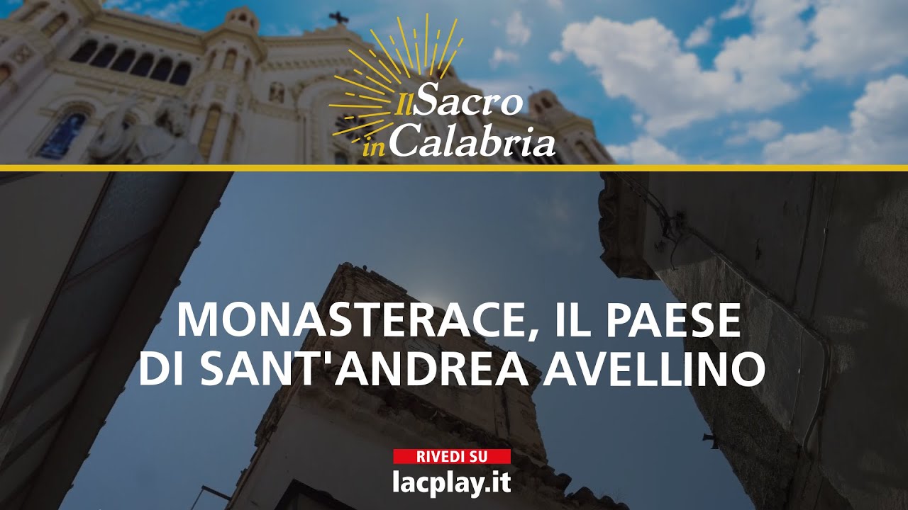 Monasterace, il paese di Sant'Andrea Avellino - Il Sacro in Calabria