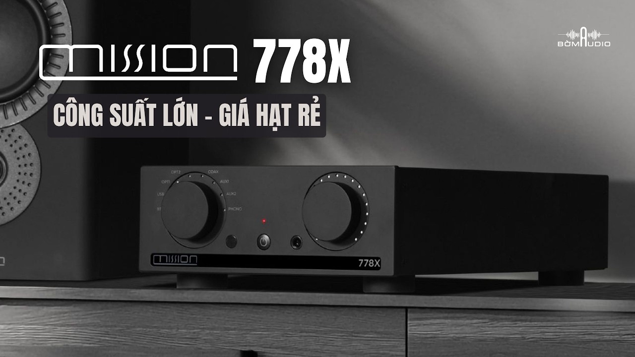 AMPLY NGHE NHẠC TÍCH HỢP DAC MẠCH CLASS AB GIÁ CHỈ HƠN CHỤC TRIỆU - MISSION 778X