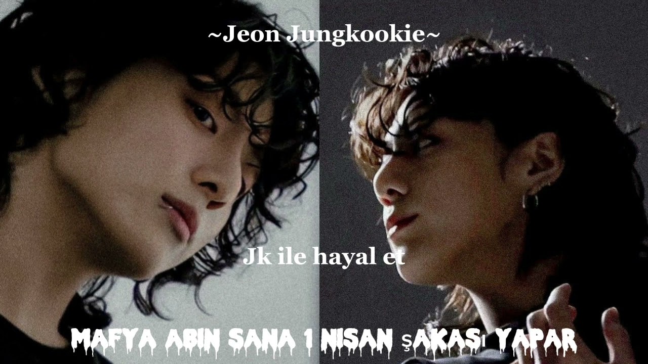 Jk ile hayal et-// Mafya abin sana 1 nisan şakası yapar//•one shot•