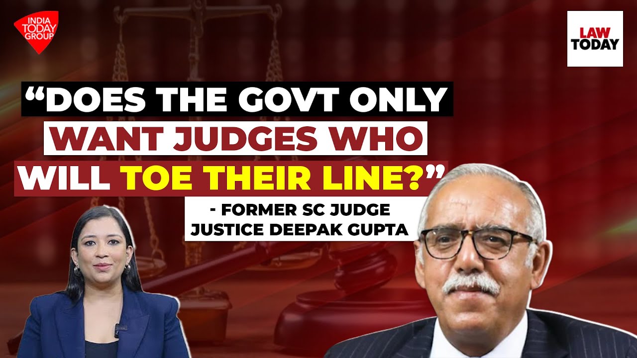 Former SC Judge Justice Deepak Gupta Speaks on Centre VS Collegium War | Law Today