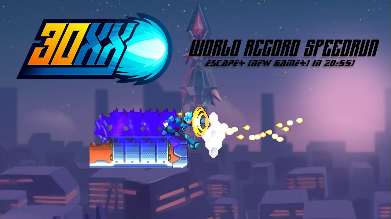 30XX - Escape+ (New Game+) in 20:55 IGT/21:57 RTA (Former Nina WR)