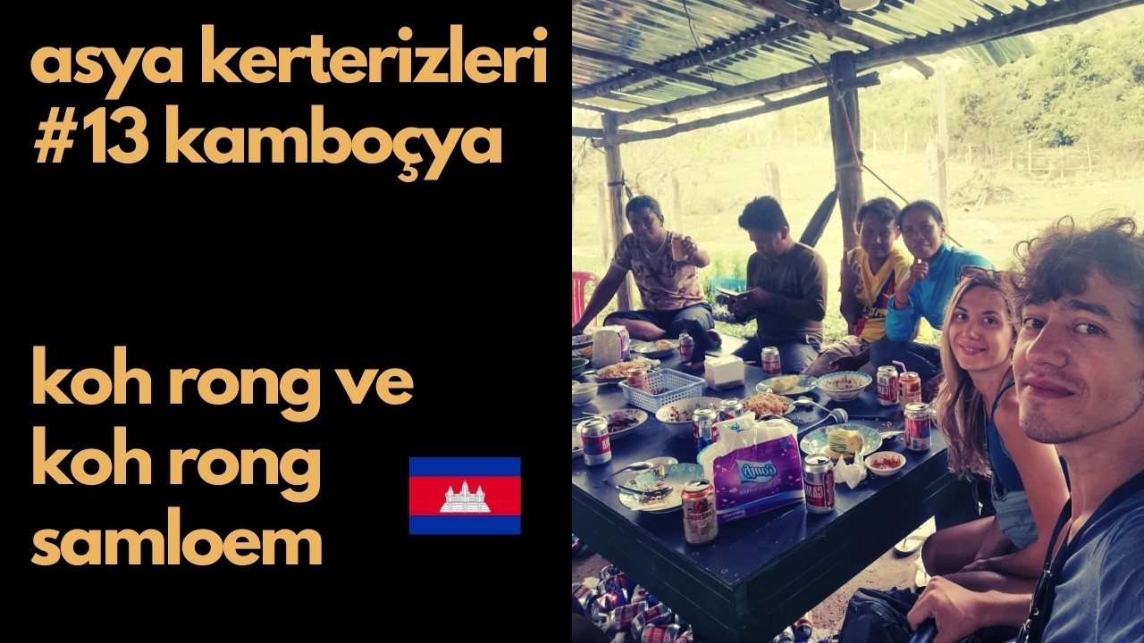 Koh Rong’da bir tenhalaşma, Samloem’de bir mahsuriyet | Fırtınada Asya Kerterizleri #13 #Kamboçya