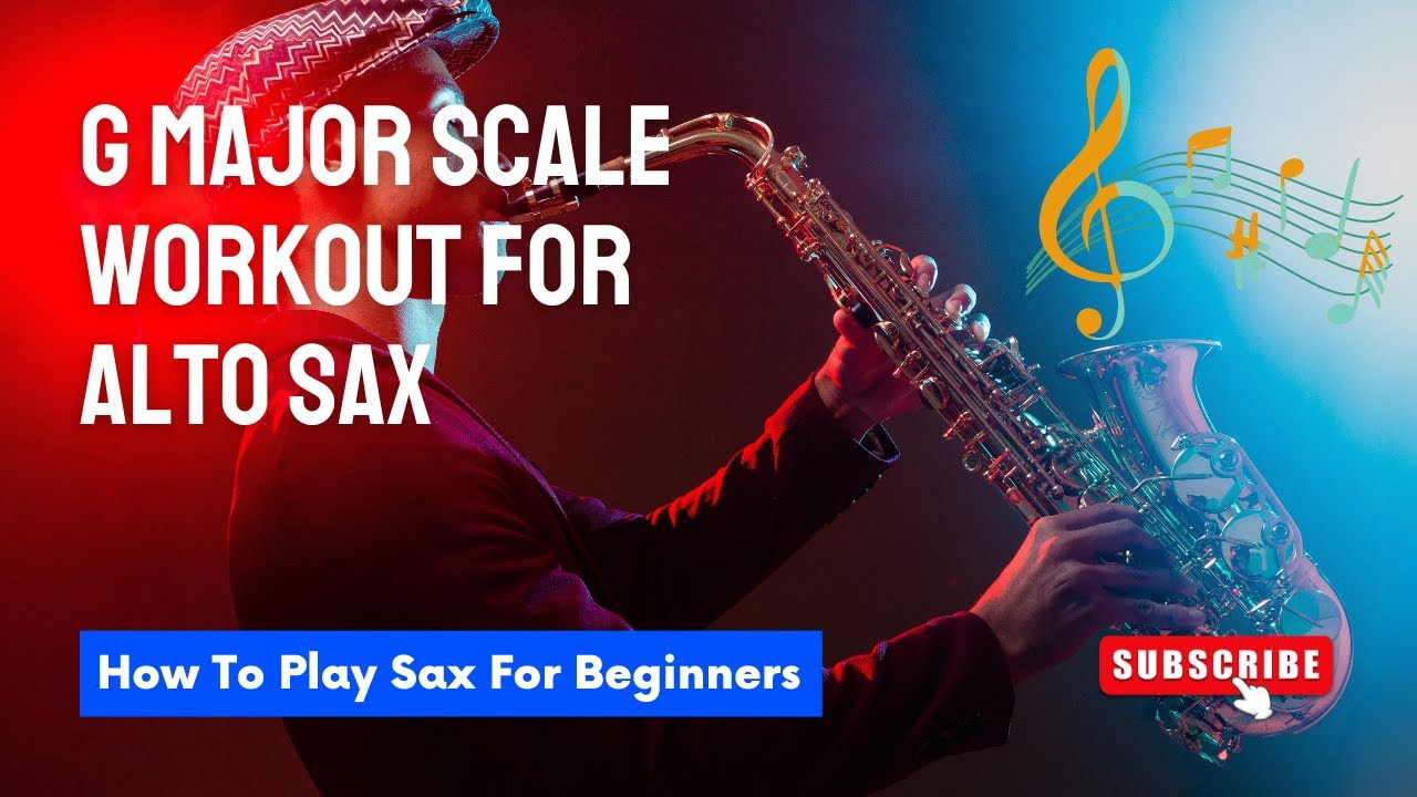 Alto Sax G Major Scale Workout &ndash; Perfect for Beginners!