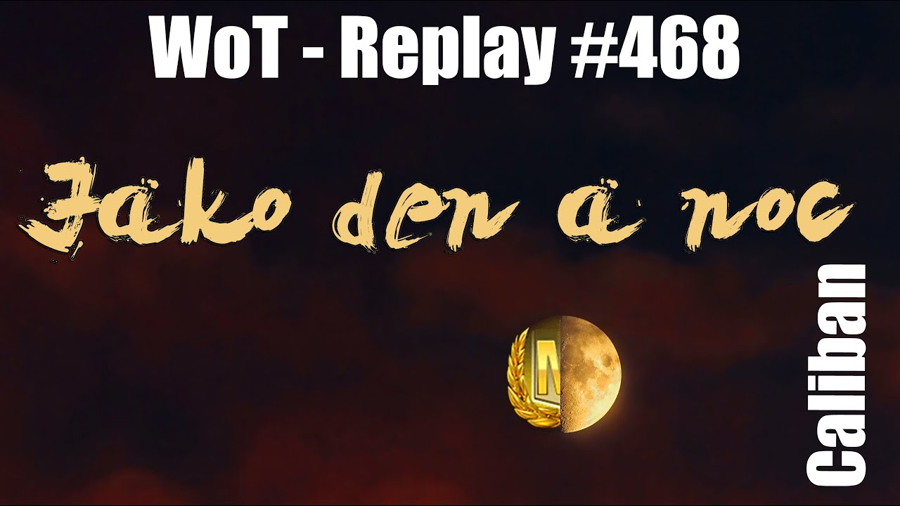 Caliban - Jako den a noc [WoT Replay #468]