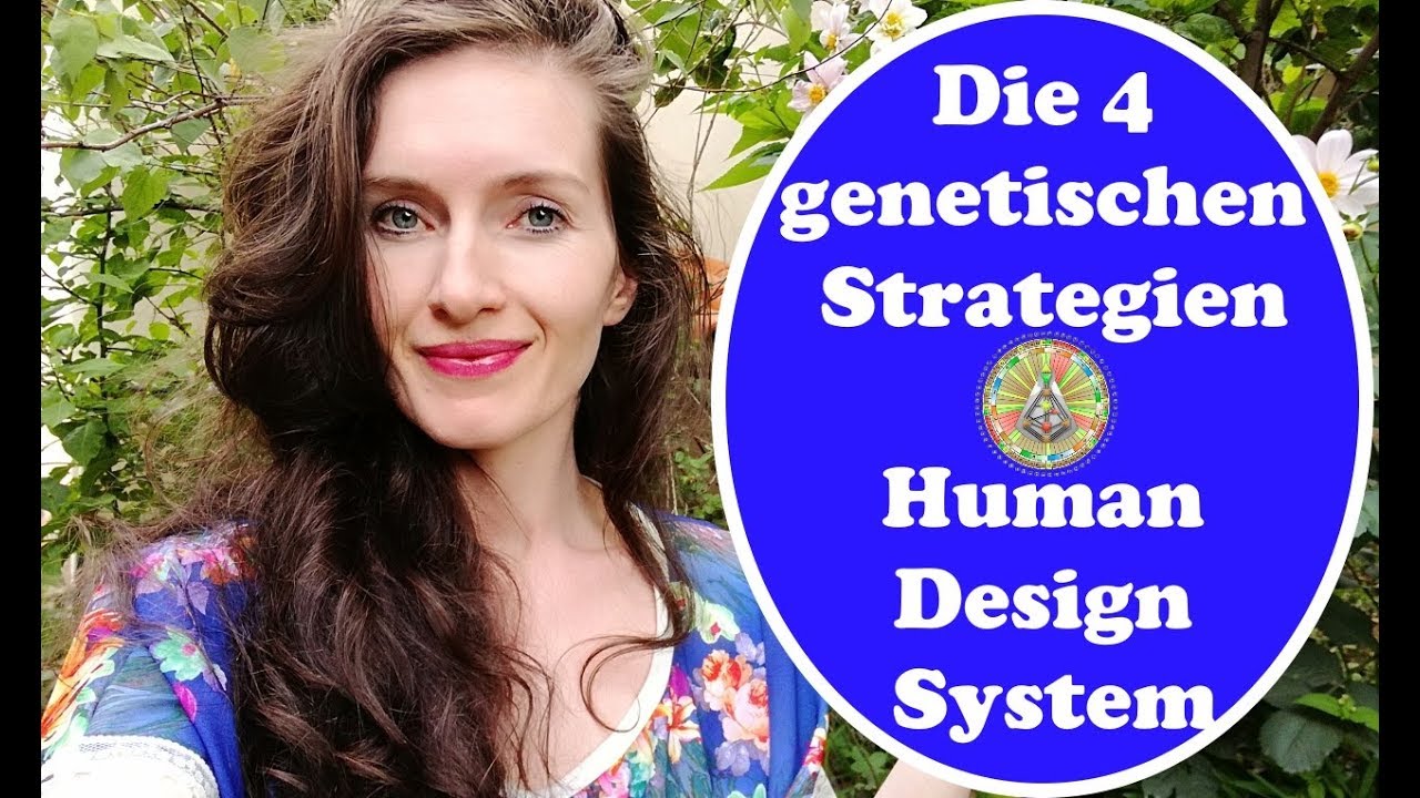 Human Design System  - Die 4 genetischen Strategien des Menschen