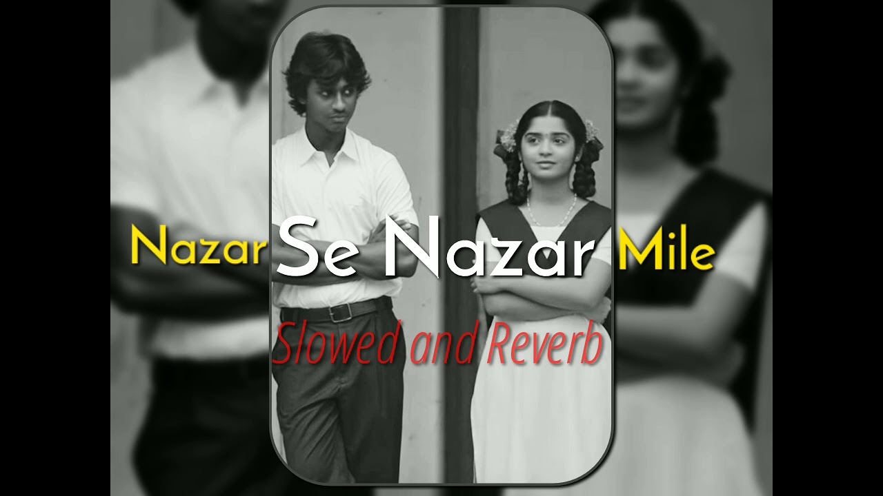 Nazar Se Nazar [Slowed+Reverb] Rahat-fateh-Ali-khan