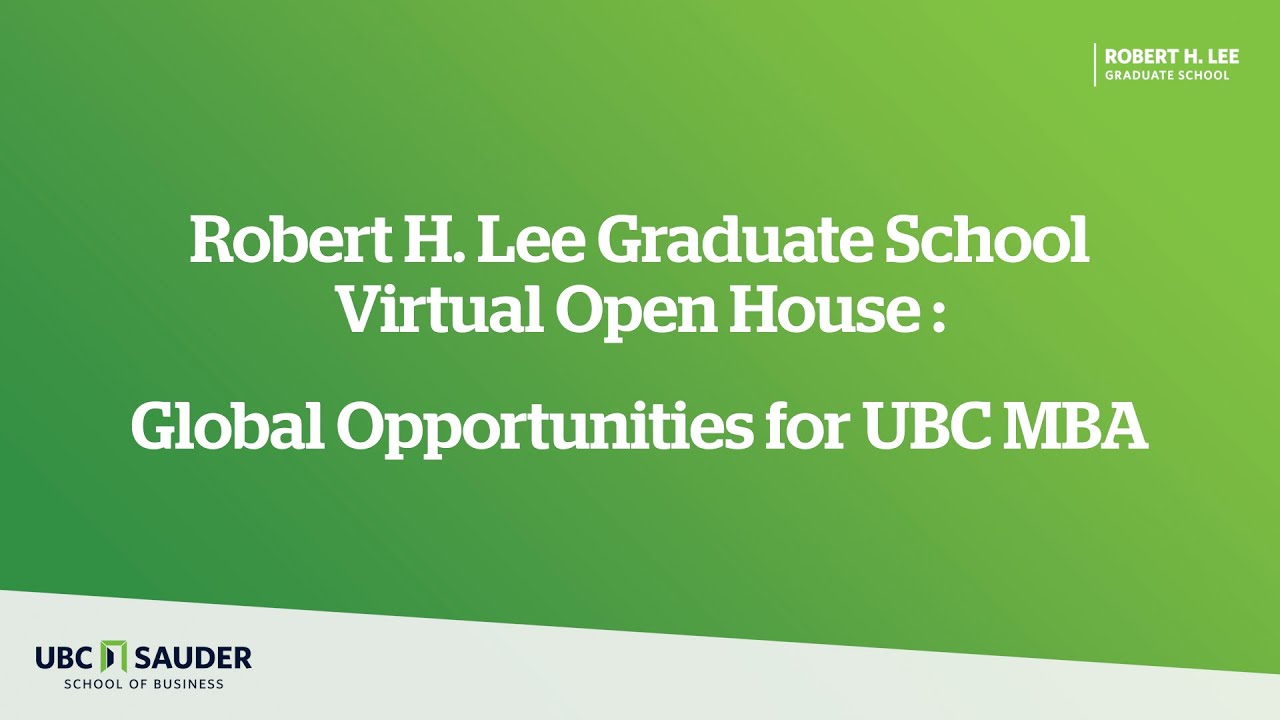 Robert H. Lee Graduate School Virtual Open House Highlights: Global Opportunities for UBC MBA