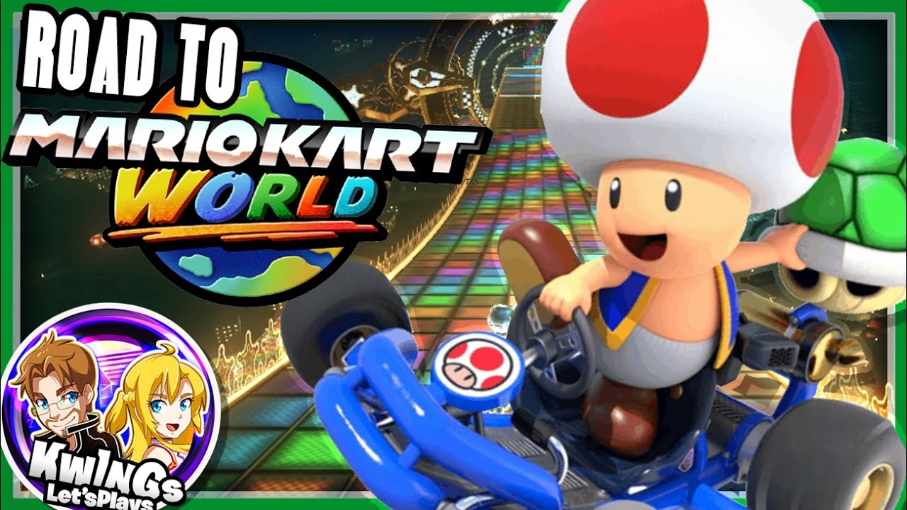 Road to Mario Kart World Episode 3 Here We Go Toad!