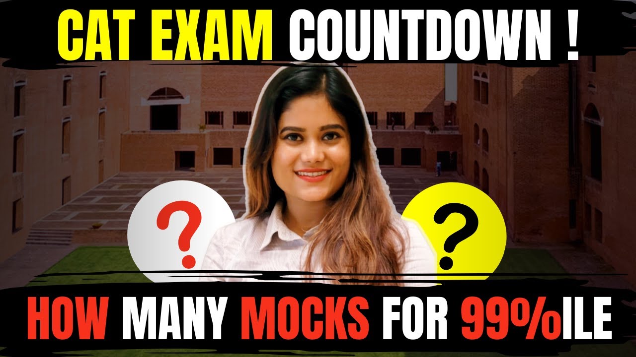 CAT Exam 99%ile: How Many Mocks Do You Really Need?