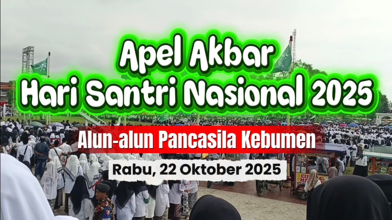 SUASANA APEL AKBAR HARI SANTRI NASIONAL 2025 DI ALUN-ALUN PANCASILA KEBUMEN #kebumen #santri #nkri