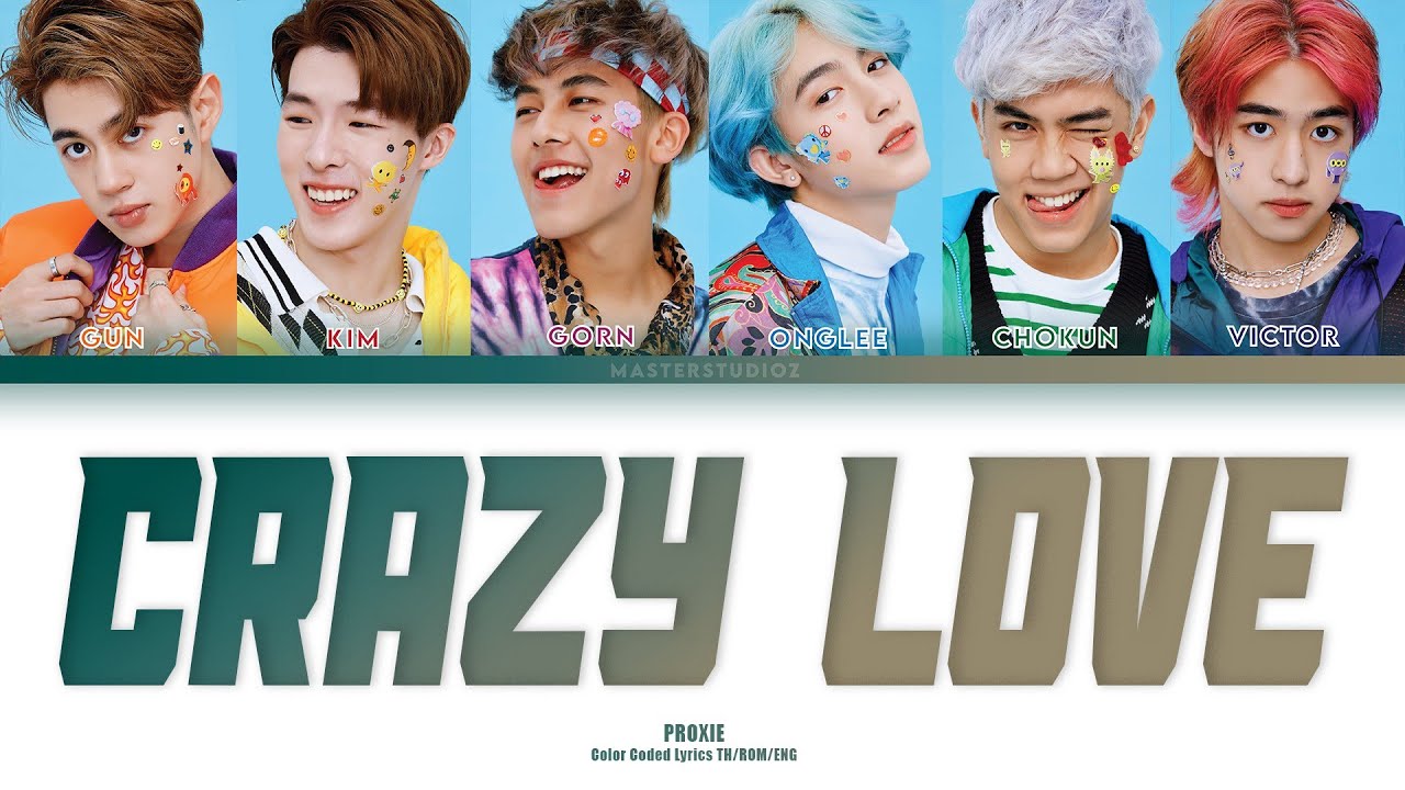[THAI/ROM/ENG] PROXIE - Crazy Love (รักบ้าบอ) [LYRICS]