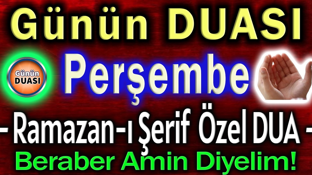 Ramazan-ı Şerif Ayımız Mübarek Olsun Güne Özel Dua Dinle