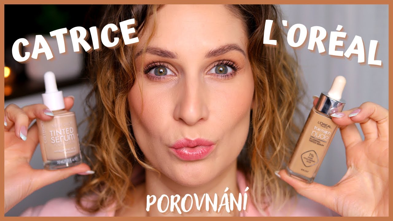 ❤️‍🔥 KTERÝ JE LEPŠÍ? POROVNÁNÍ CATRICE TINTED SERUM FOUNDATION VS L`ORÉAL TRUE MATCH TINTED SERUM.
