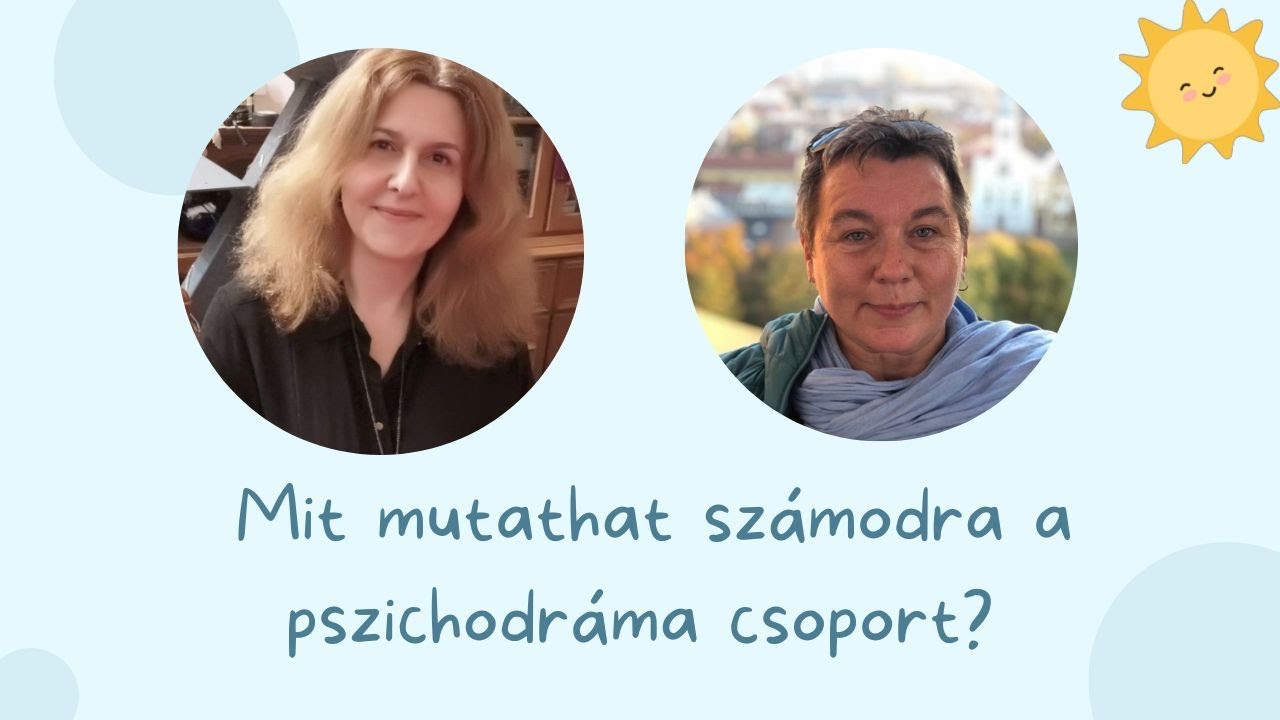 Mit mutathat meg számodra a pszichodráma csoport?