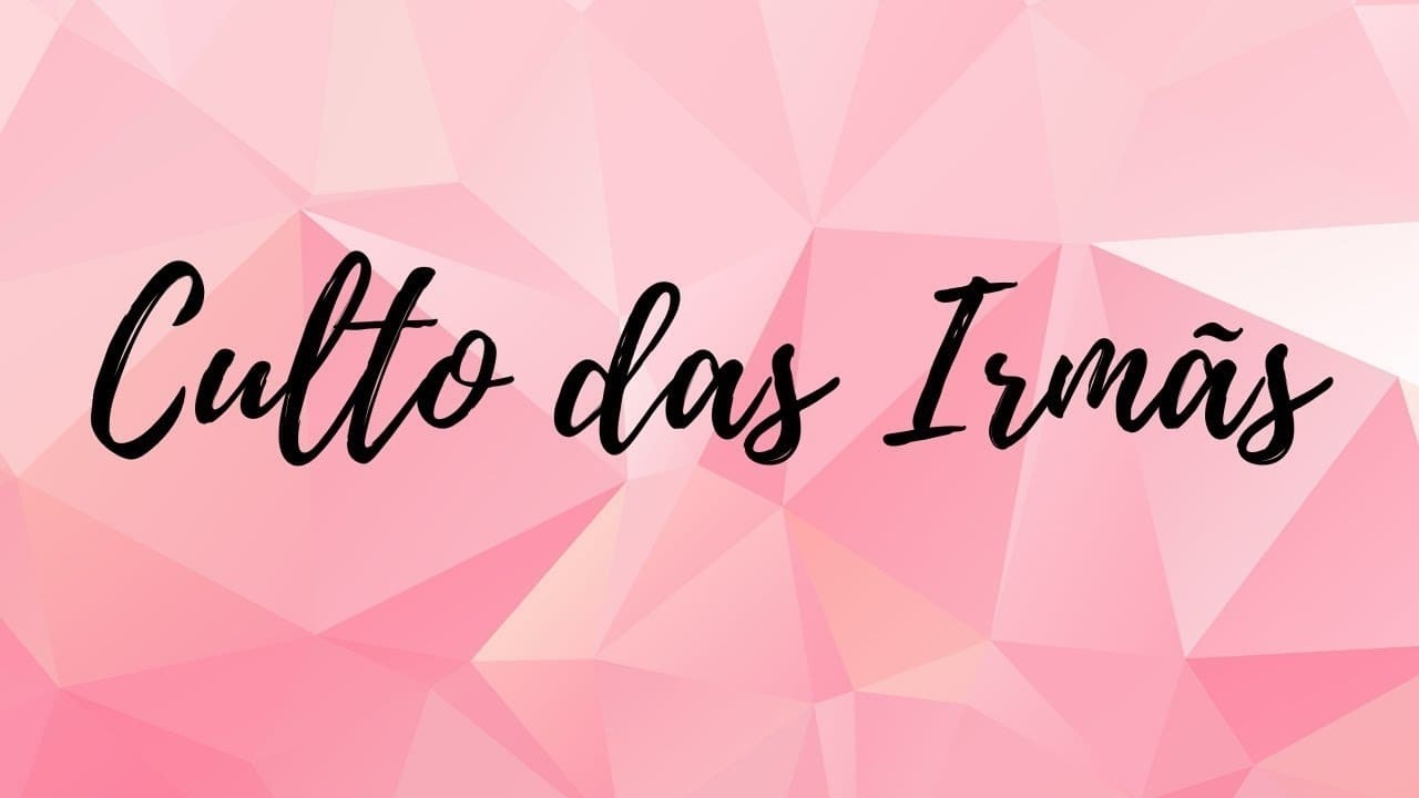 CULTO DE MULHERES - CEADESETA