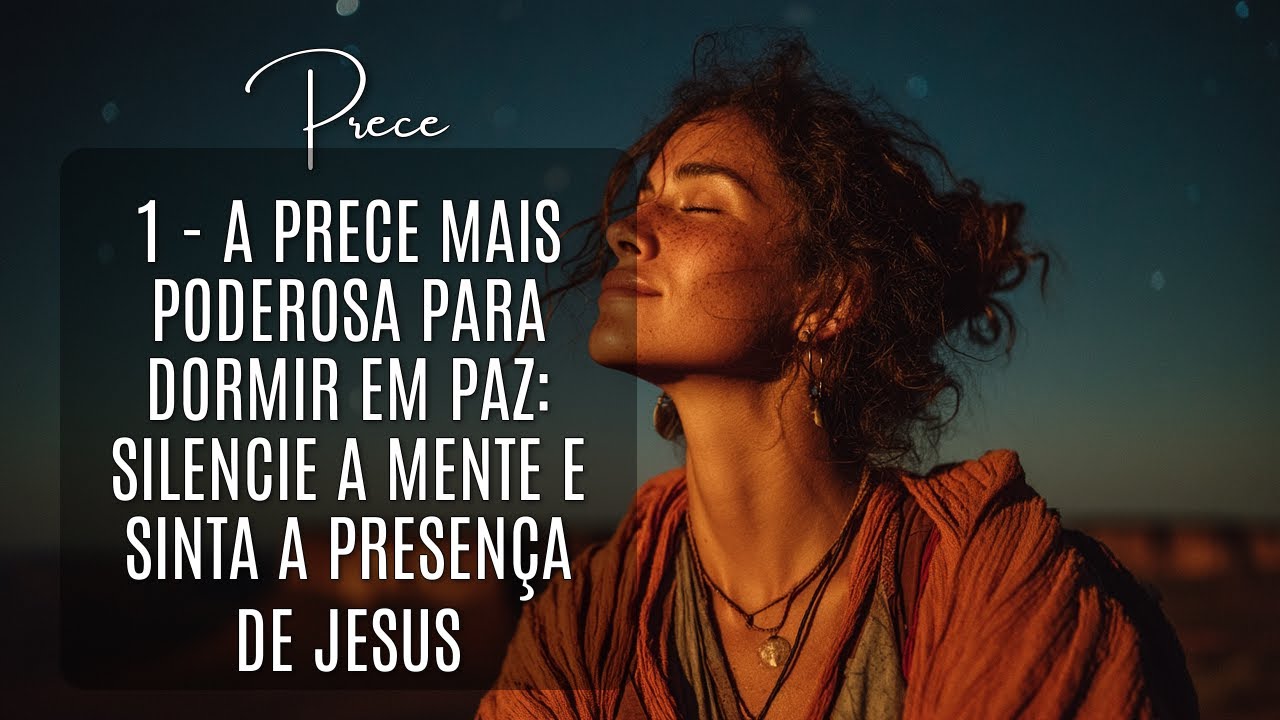 Prece Para Dormir Que Acalma Até a Mente Mais Agitada. Prece Espírita