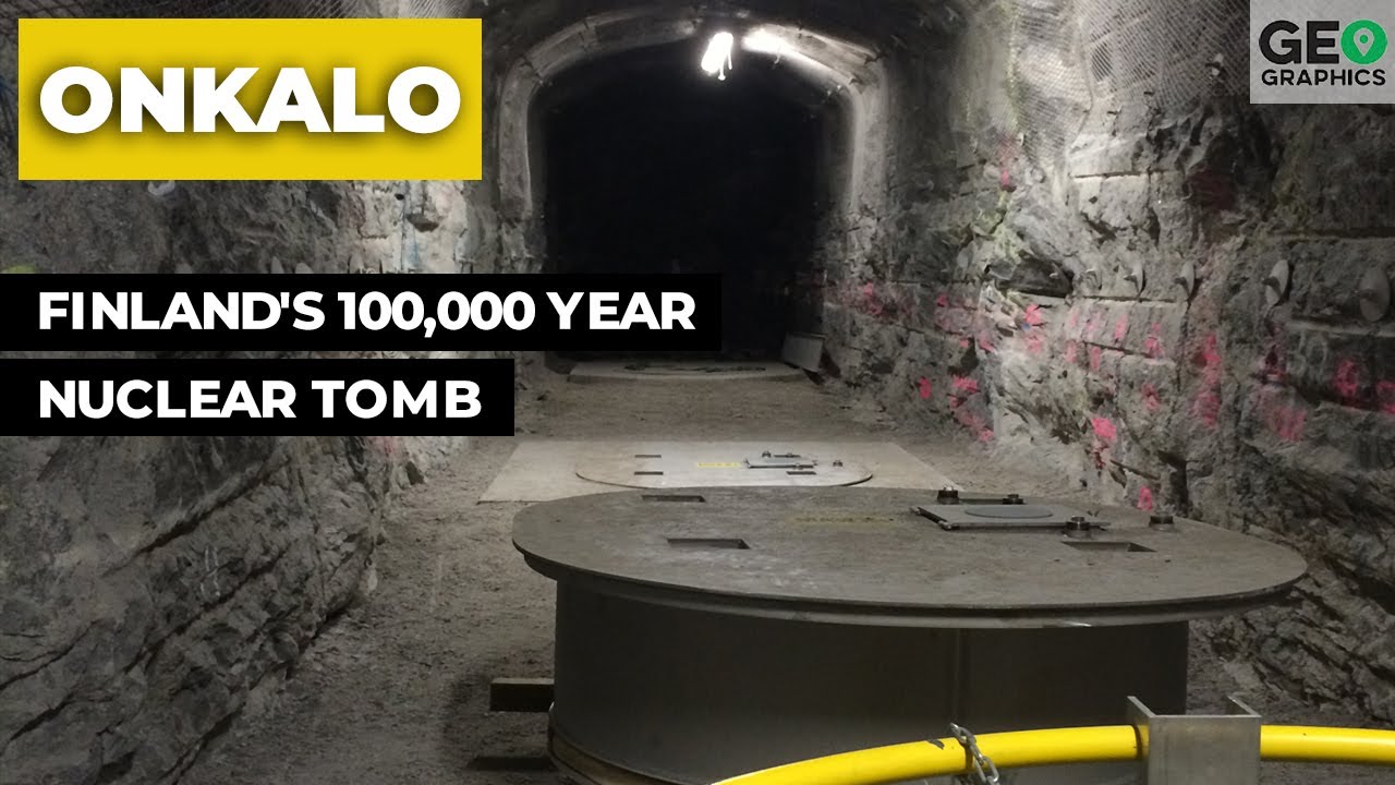 Onkalo: Finland's 100,000 Year Nuclear Tomb