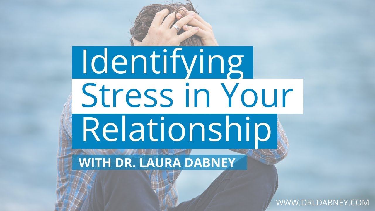 Identifying Stress in Your Relationship