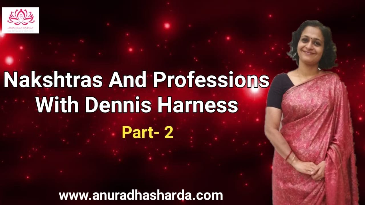 Nakshatras and Professions with Dennis Harness Part 2 | Profession through nakshtra |