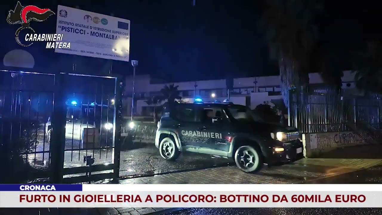 CRONACA. FURTO IN GIOIELLERIA A POLICORO: BOTTINO DA 60MILA EURO