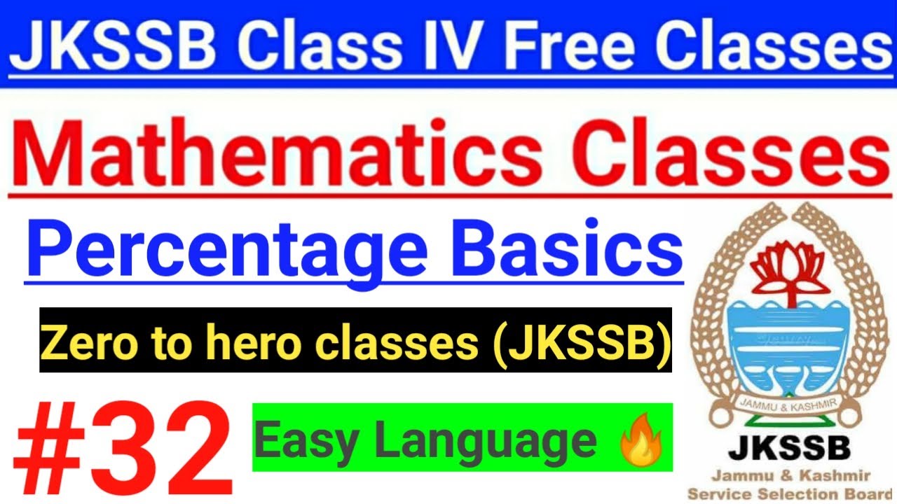 #32 Percentage Basic Concepts || JKSSB Maths Preparation ~ Free Classes || Zero to Hero Classes 🔥🔥