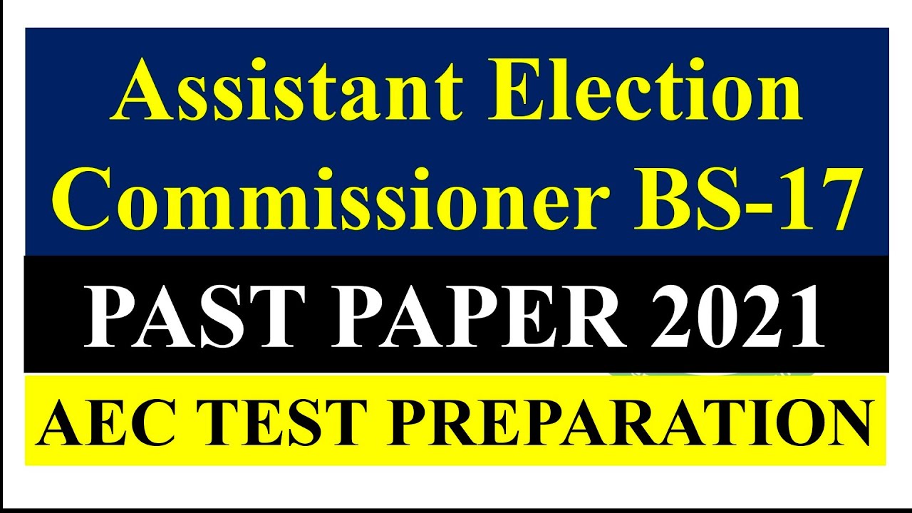 Assistant Election Commissioner BPS-17 Past Paper 2021 | Election Officer Past Paper MCQs 2021 