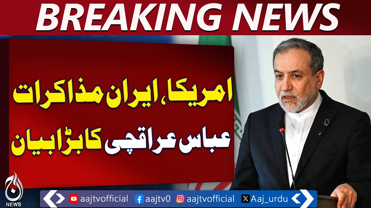 Abbas Araghchi Statement | Iran-US Diplomacy | Peace Talks Update - Aaj Pakistan News