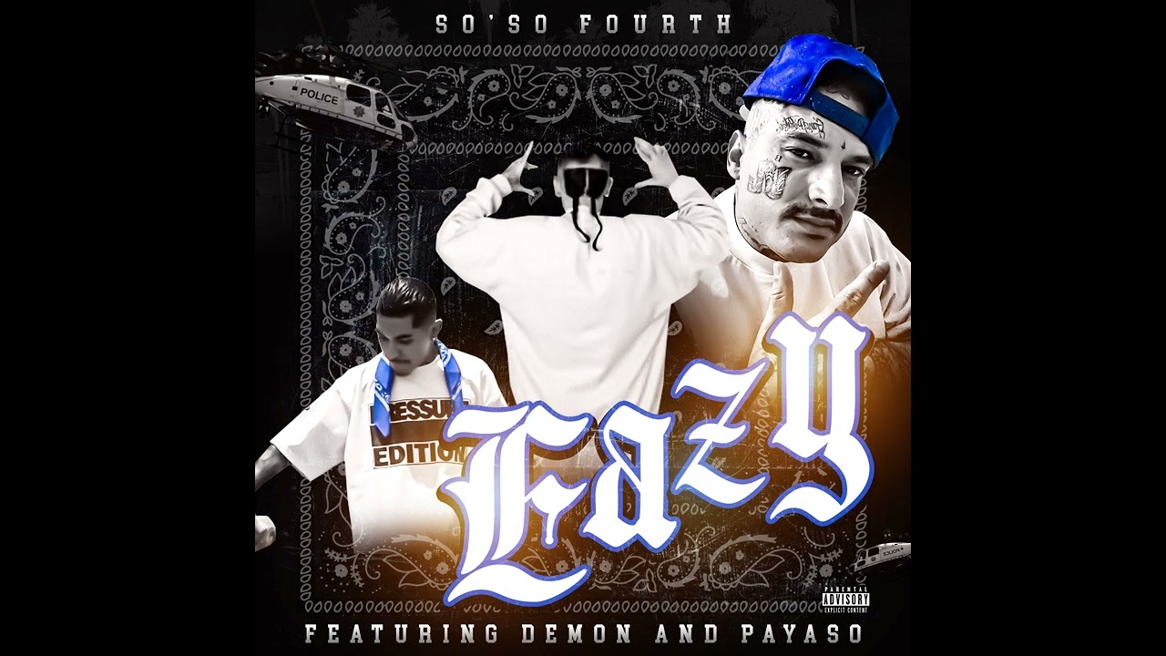 So'so Fourth - Eazy ft. Mr. Payaso & Demon (prod. by Nizzy)