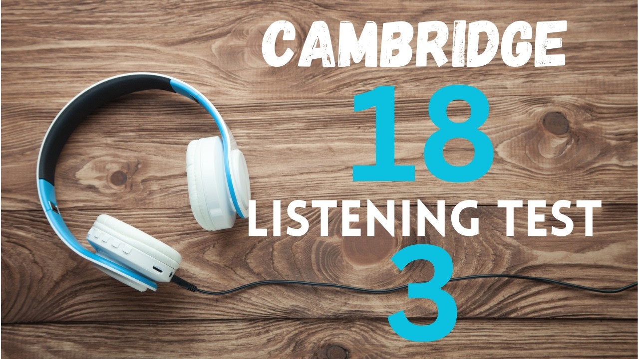 Cambridge IELTS 18 | Listening Test 3 | With Answers | HD