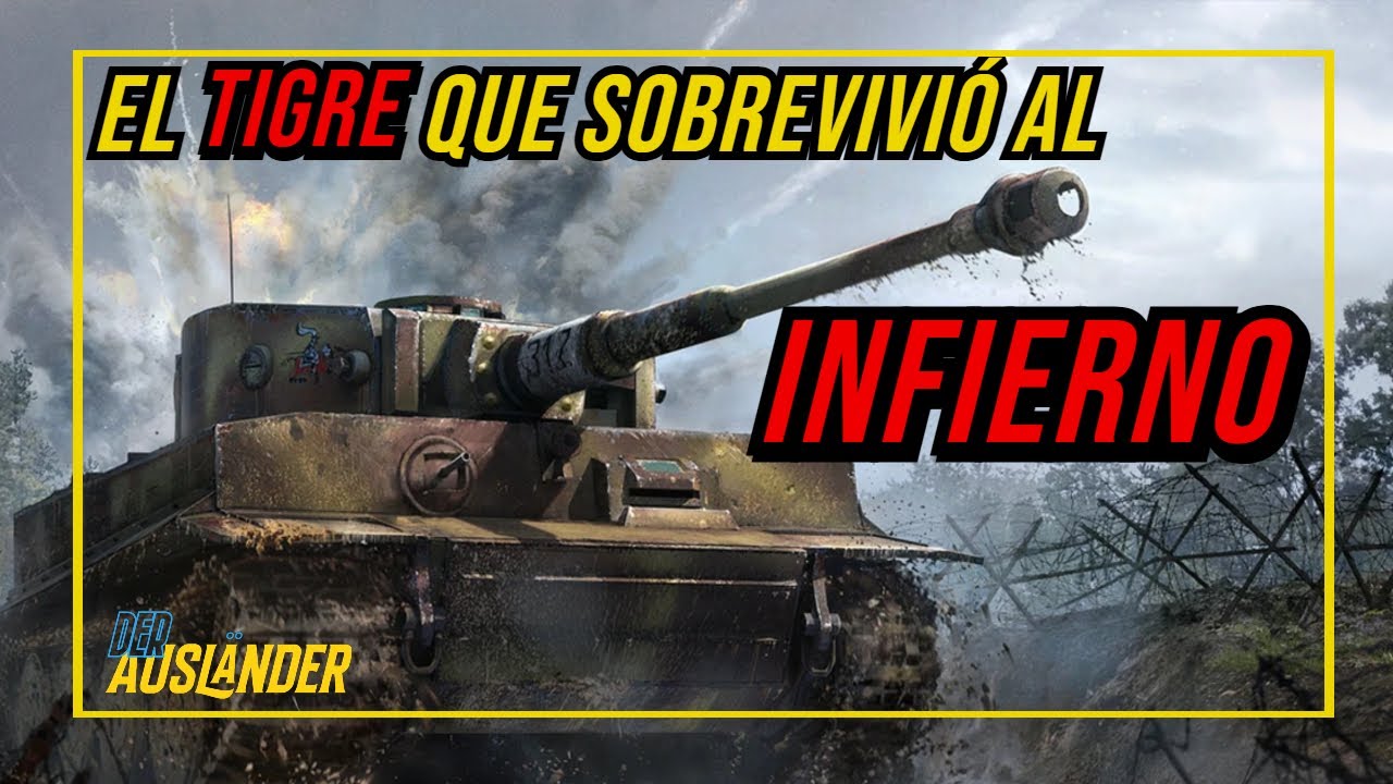 El tanque que se NEGÓ a morir. La historia REAL del Tigre 231.