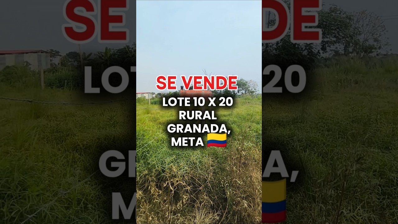 SE VENDE LOTE / GRANADA,META COLOMBIA 🇨🇴