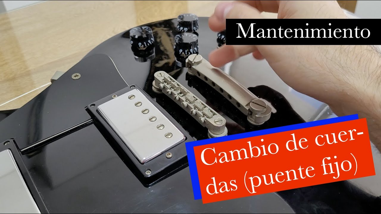 ¿Cómo cambiar las cuerdas en una guitarra eléctrica con puente fijo? (Tune-O-Matic) R/ Hazlo así
