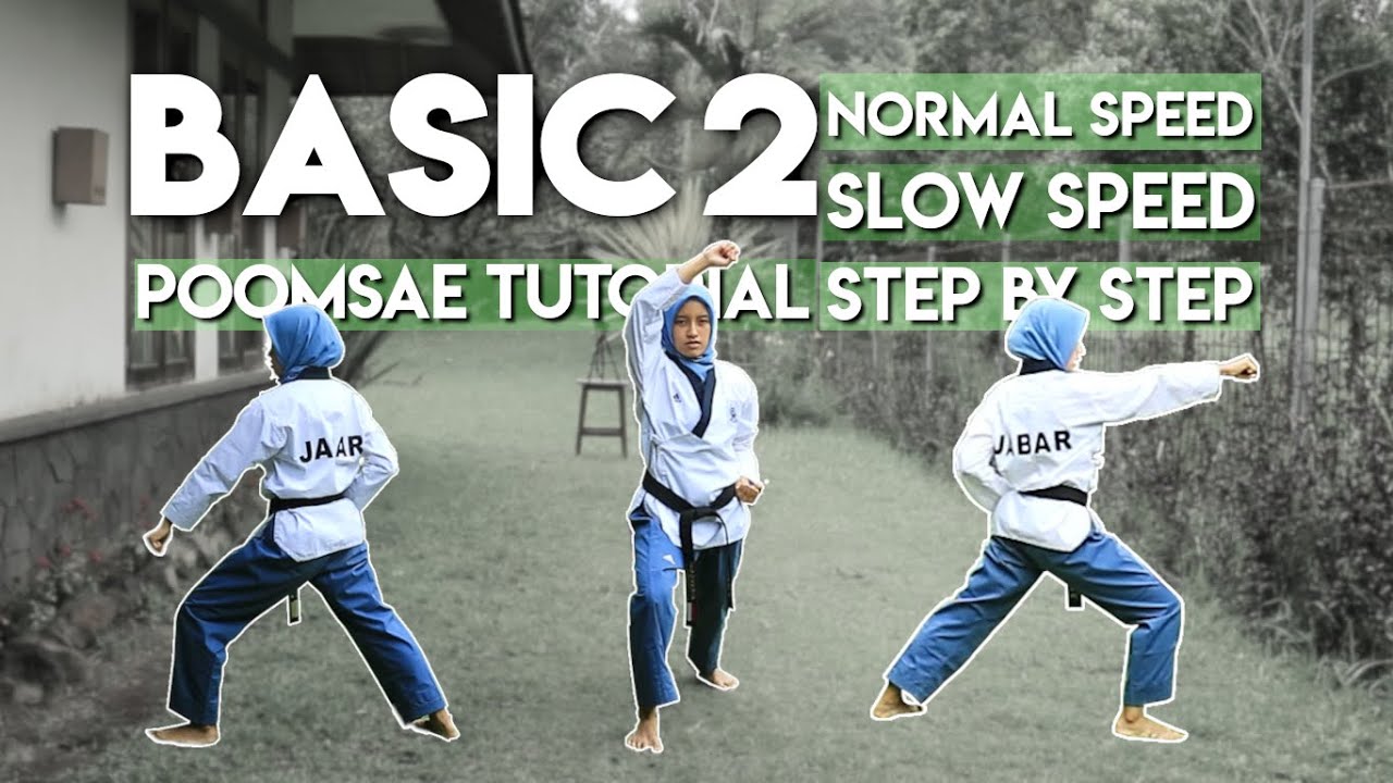 BASIC 2 TAEKWONDO [Tampak Depan, Tampak Belakang, Slow Motion, Step by Step] || Poomsae Tutorial