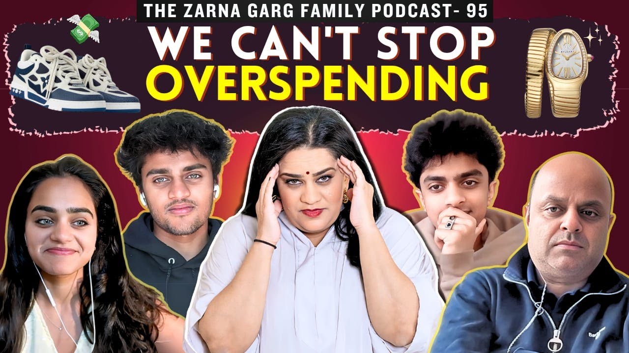 The Zarna Garg Family Podcast | Ep. 95: We Can't Stop Overspending