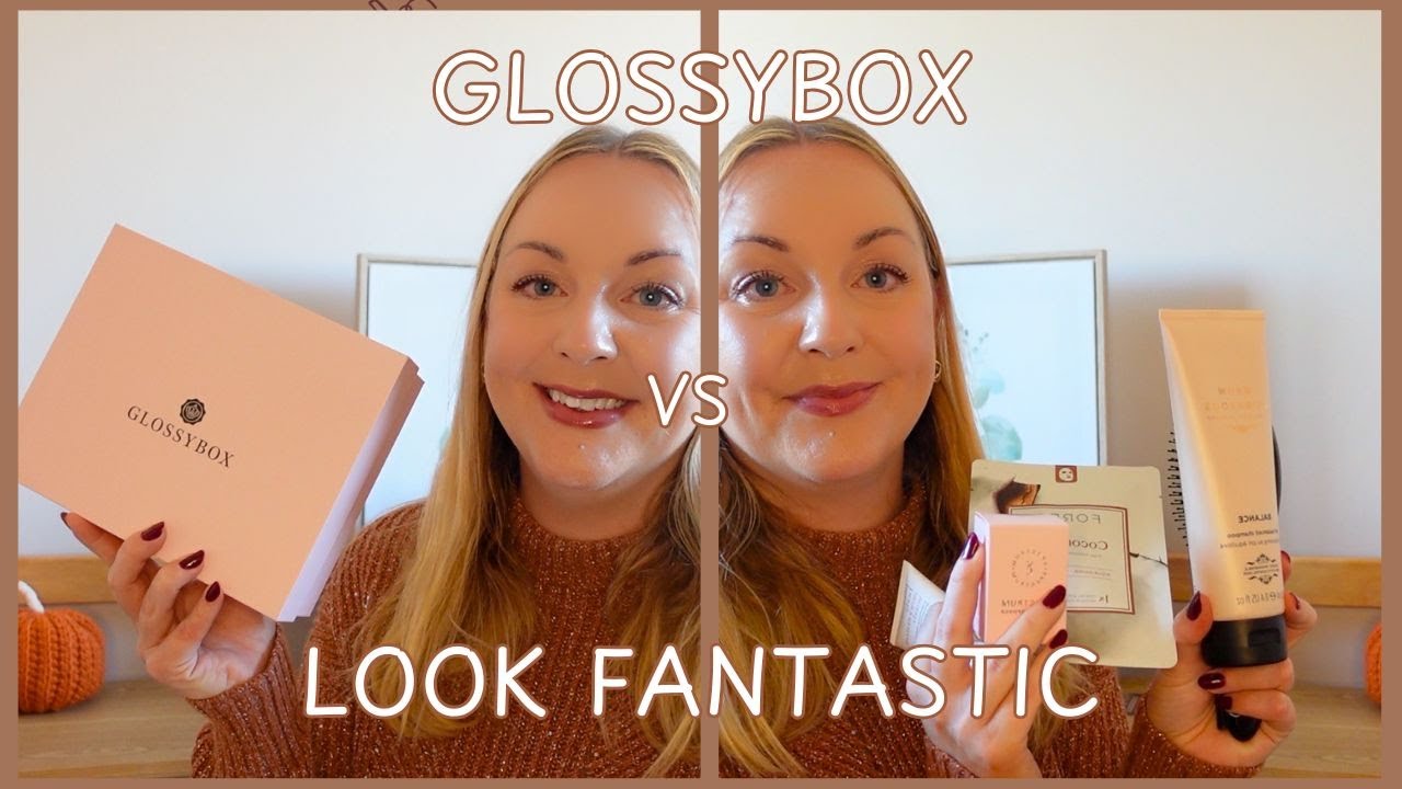 GLOSSYBOX VS LOOK FANTASTIC | Battle of the subscription boxes OCTOBER