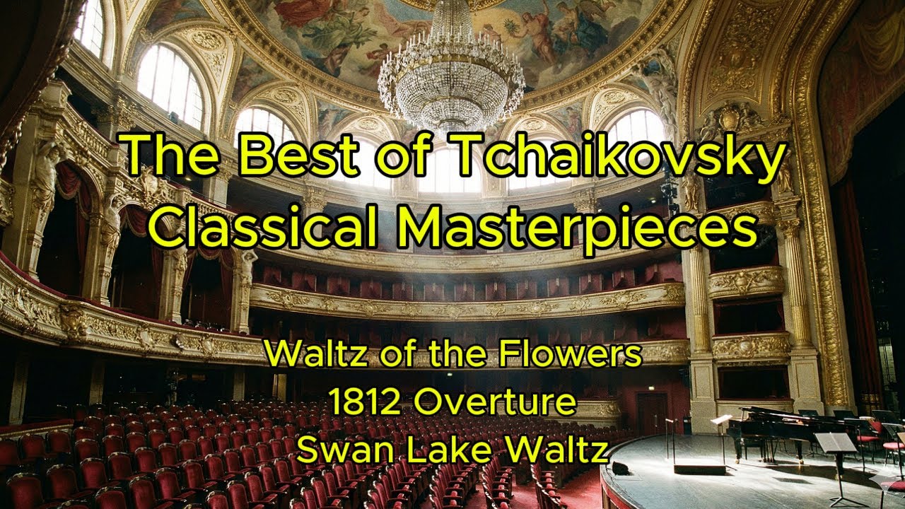 The Best of Tchaikovsky Classical Masterpieces
