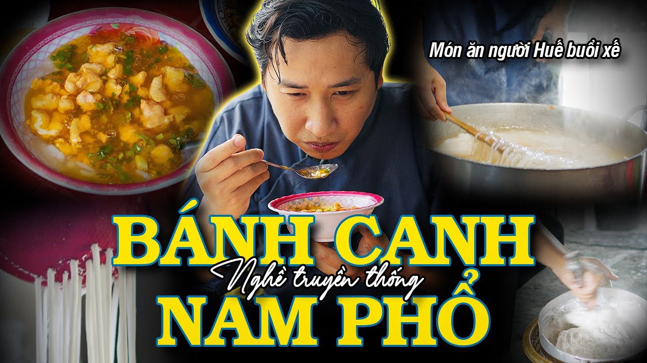 Bánh Canh Độc Nhất Vô Nhị | Chỉ Truyền Cho Con Trai | Món Ăn Làng Nam Phổ