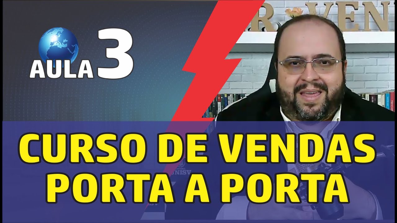 Aula 3 | Curso de Vendas Porta a Porta | 3 Perguntas que podem mudar a sua vida