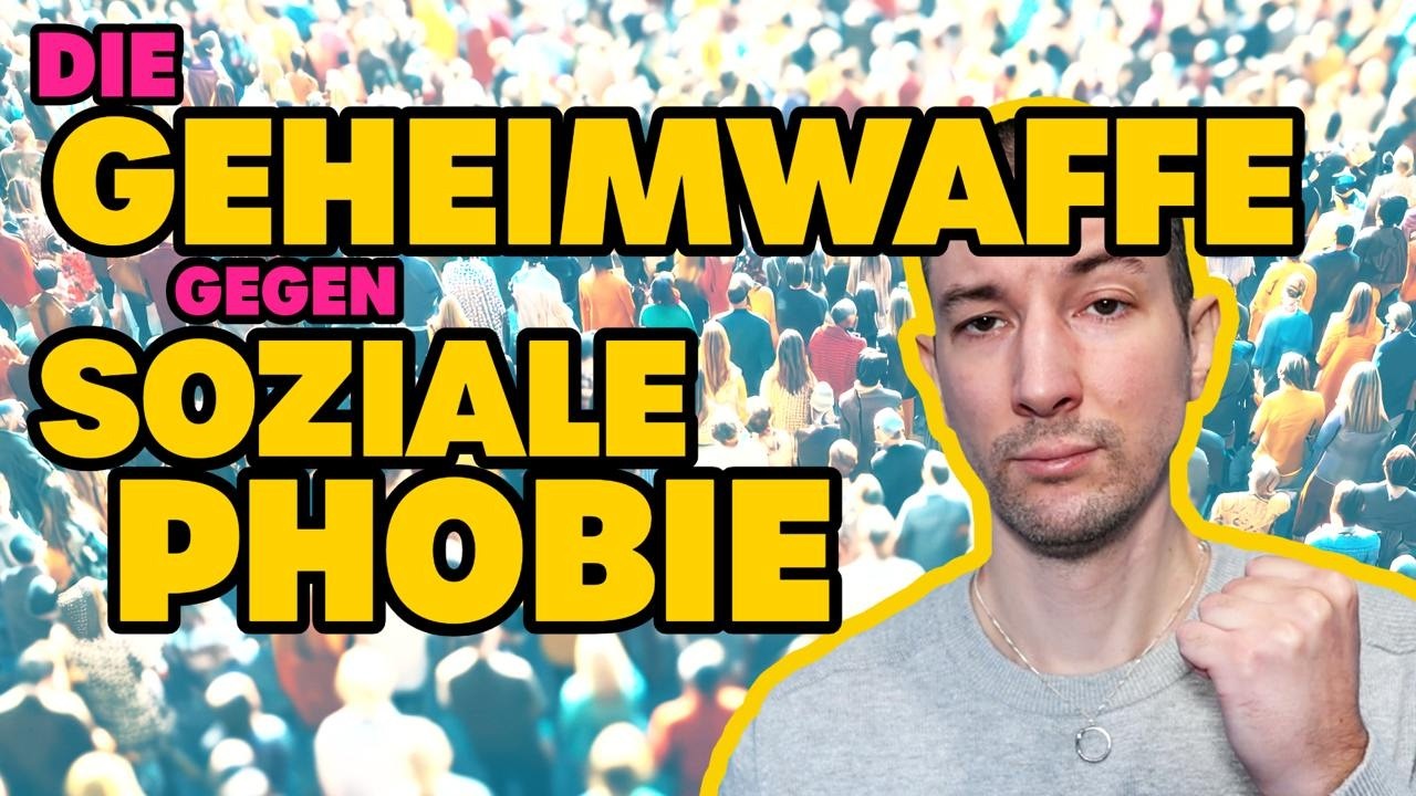 Soziale Phobie überwinden mit dieser GEHEIMWAFFE