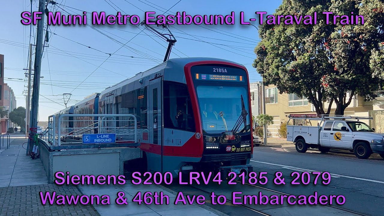 SF Muni Metro 2-Car Siemens S200 LRV4 2185 & 2079 Eastbound L-Taraval Train Full Ride to Embarcadero