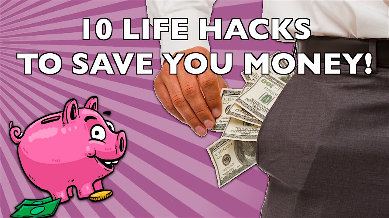10 Surprising Life Hacks to Save (and Make) You Money!