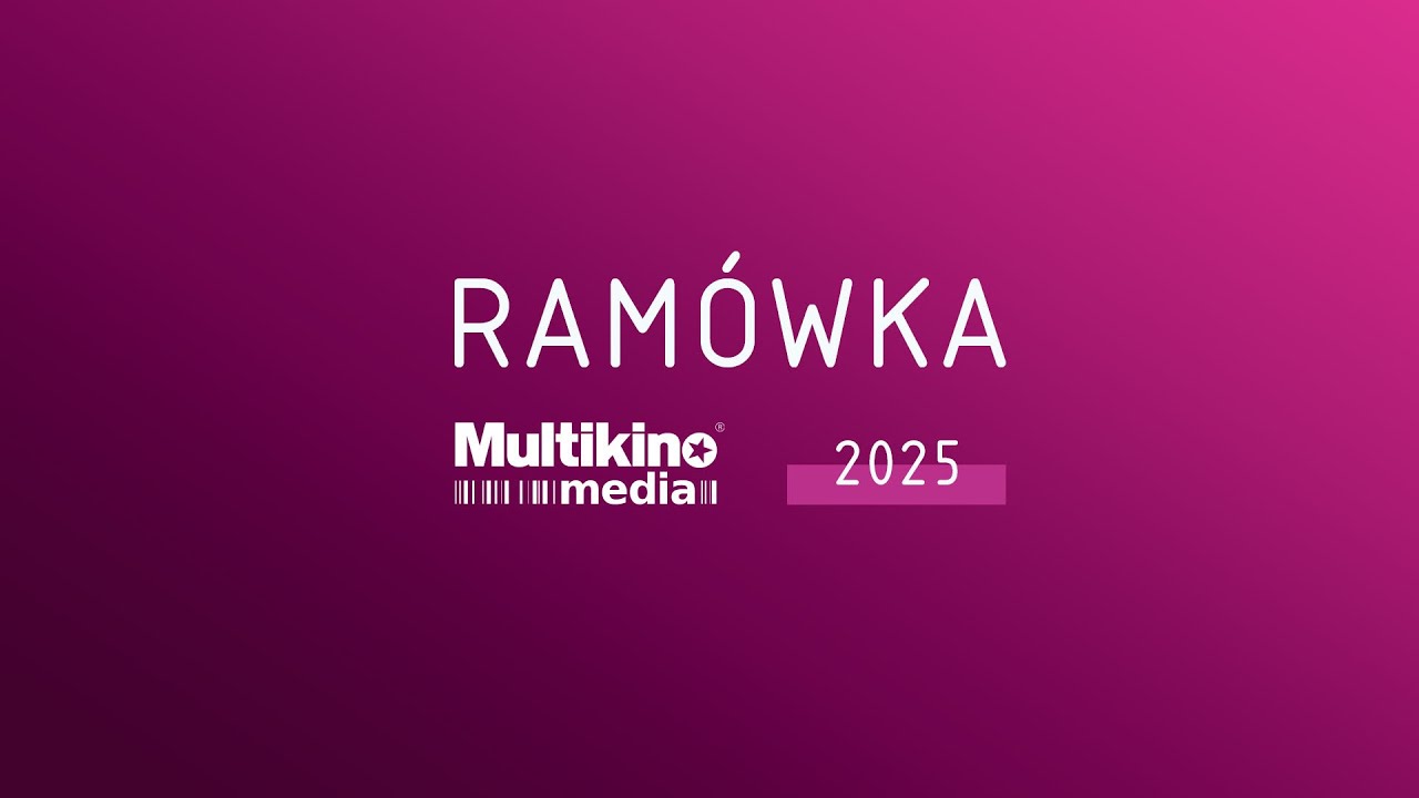 RAMÓWKA MULTIKINO MEDIA 2025